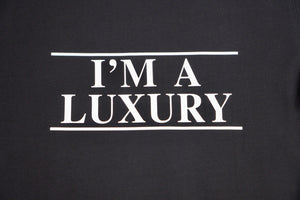 I'm A Luxury